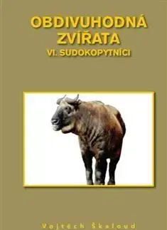 Biológia, fauna a flóra Obdivuhodná zvířata VI: Sudokopytníci - Vojtěch Škaloud