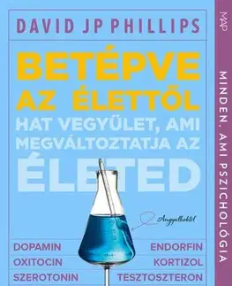 Psychológia, etika Betépve az élettől - JP Phillips David,Ildikó Annus