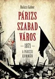 História - ostatné Párizs, szabad város - Balázs Gábor