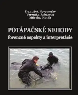 Odborná a náučná literatúra - ostatné Potápačské nehod - František Novomeský,Veronika Rybárová,Miloslav Haták