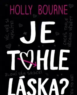 Pre dievčatá Je tohle láska? - Bourne Holly