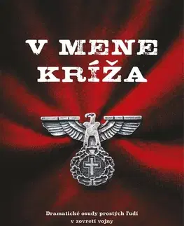Historické romány V mene kríža - Marcel Kušnír