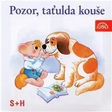 Pre deti a mládež SUPRAPHON a.s. Pozor, taťulda kouše