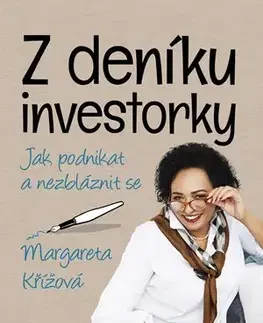 Podnikanie, obchod, predaj Z deníku investorky - Margareta Křížová