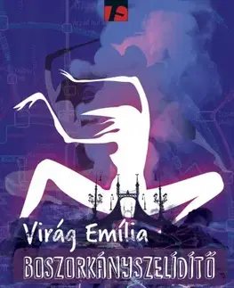Sci-fi a fantasy Boszorkányszelídítő - Emília Virág