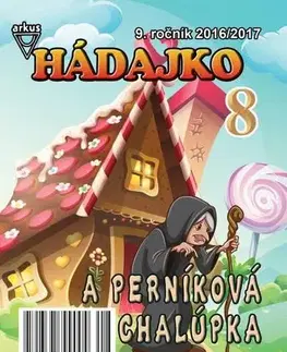 Pre deti a mládež - ostatné Hádajko 8 2017 a perníková chalúpka