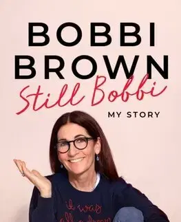 Biografie - ostatné Still Bobbi - My Story - Bobbi Brown