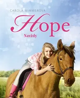 Pre dievčatá Hope 3: Navždy - Carola Wimmerová,Jana Valachová