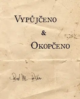 Poézia Vypůjčeno &amp; Okopčeno - Pavel W. Petkov