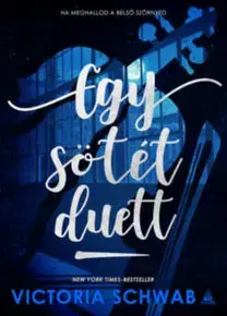 Sci-fi a fantasy Egy sötét duett - Verity szörnyei-duológia 2. - Victoria Schwabová