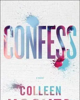 Romantická beletria Confess - Colleen Hooverová