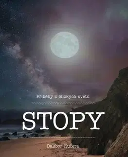 Sci-fi a fantasy Stopy - Dalibor Kučera