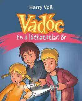 Dobrodružstvo, napätie, western Vadóc és a láthatatlan őr - Harry Voss