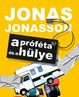 Humor a satira A próféta és a hülye - Jonas Jonasson,László Kúnos