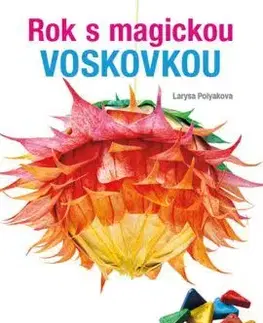 Maľovanky pre dospelých Rok s magickou voskovkou - Larysa Polyakova