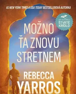 Romantická beletria Možno ťa znovu stretnem - Rebecca Yarros,Marta Maňáková