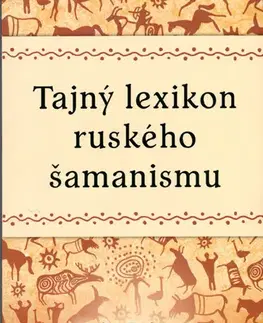 Mágia a okultizmus Tajný lexikon ruského šamanismu - Vadim Tschenze