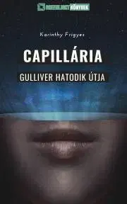 Sci-fi a fantasy Capillária - Frigyes Karinthy
