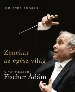Film, hudba Zenekar az egész világ - András Oplatka