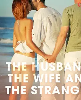 Erotická beletria Saga Egmont The Husband, the Wife and the Stranger (EN)