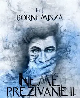 Sci-fi a fantasy Večná lož - Nemé prežívanie II. - H. J. Bornemisza