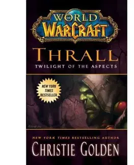 Cudzojazyčná literatúra Thrall: Twilight of the Aspects - World of Warcraft - Christie Golden