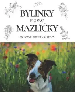 Prírodná lekáreň, bylinky Bylinky pro vaše mazlíčky - Ján Novák