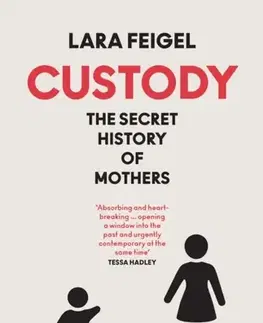 Rodičovstvo, rodina Custody - Lara Feigel