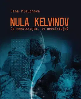 Sci-fi a fantasy Nula kelvinov - Jana Plauchová