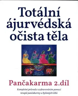 Alternatívna medicína - ostatné Totální ájurvédská očista těla - Maya Tiwari