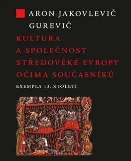 História - ostatné Kultura a společnost středověké Evropy očima současníků - Aron Jakovlevič Gurevič