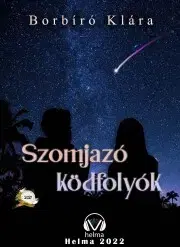 Svetová beletria Szomjazó ködfolyók - Borbíró Klára