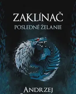 Sci-fi a fantasy Zaklínač 1: Posledné želanie - Andrzej Sapkowski