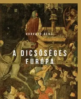 Svetová beletria A Dicsőséges Európa - Horváth Benji