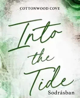 Erotická beletria Into the Tide – Sodrásban - Laura Pavlov