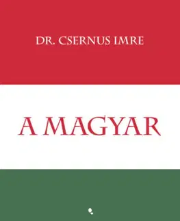 Sociológia, etnológia A magyar - Imre Csernus