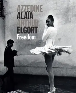 Fotografia Freedom - Azzedine Alaya,Arthur Elgort