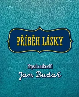Rozprávky Příběh lásky - Budař Jan