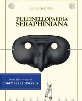 Umenie - ostatné Pulcinellopaedia Seraphiniana - Luigi Serafini