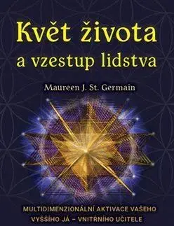 Joga, meditácia Květ života a vzestup lidstva - Maureen St. Germain