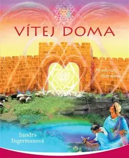 Ezoterika - ostatné Vítej doma - Sandra Ingerman