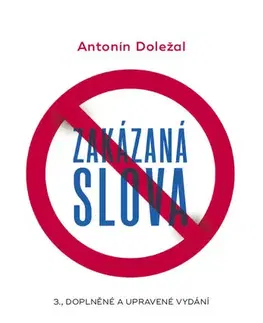 Literárna veda, jazykoveda Zakázaná slova 3., doplněné a upravené vydání - Antonín Doležal