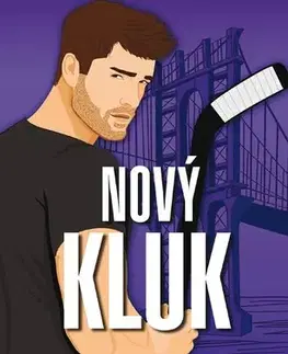 Romantická beletria Nový kluk - Sarina Bowen,Milena Hordinová