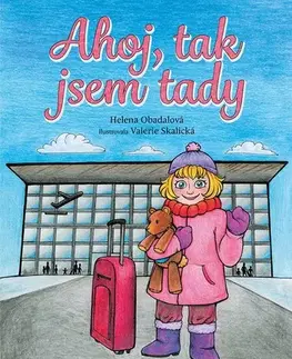 Pre deti a mládež - ostatné Ahoj, tak jsem tady - Helena Obadalová