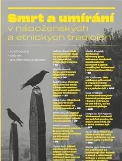 Sociológia, etnológia Smrt a umírání v náboženských a etnických tradicích - Kolektív autorov
