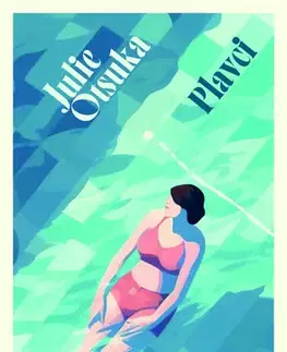 Romantická beletria Plavci - Julie Otsuka