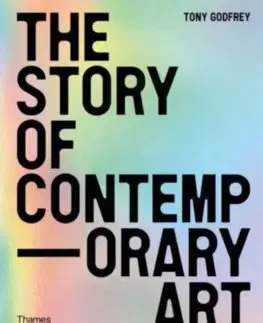 Dejiny, teória umenia The Story of Contemporary Art - Tony Godfrey