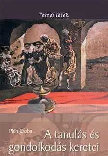 Odborná a náučná literatúra - ostatné A tanulás és gondolkodás keretei - Csaba Pléh