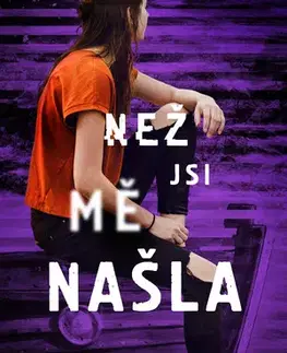 Detektívky, trilery, horory Než jsi mě našla - Michael Robotham
