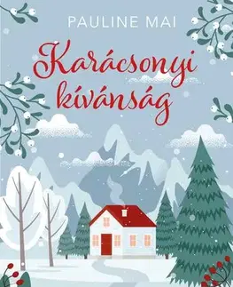 Romantická beletria Karácsonyi kívánság - Pauline Maiová